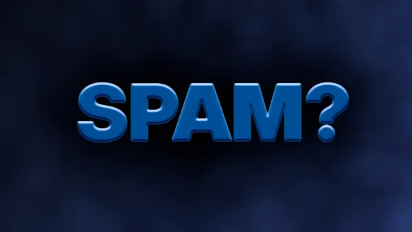 This Isn't SPAM, But You Probably Didn't Ask For It